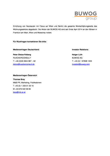 Buwog AG: Aufsichtsrat verlängert Mandat von CEO Daniel Riedl, Seite 2/2, komplettes Dokument unter http://boerse-social.com/static/uploads/file_975_buwog_ag_aufsichtsrat_verlangert_mandat_von_ceo_daniel_riedl.pdf (29.04.2016) 