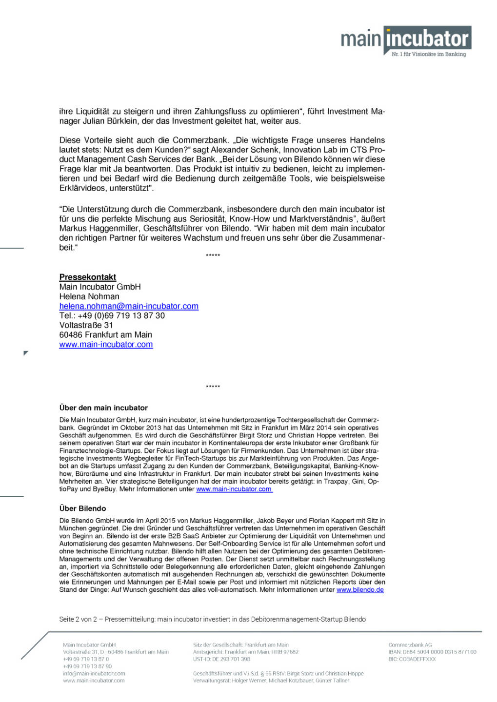 main incubator investiert in das Debitorenmanagement-Startup Bilendo, Seite 2/2, komplettes Dokument unter http://boerse-social.com/static/uploads/file_984_main_incubator_investiert_in_das_debitorenmanagement-startup_bilendo.pdf