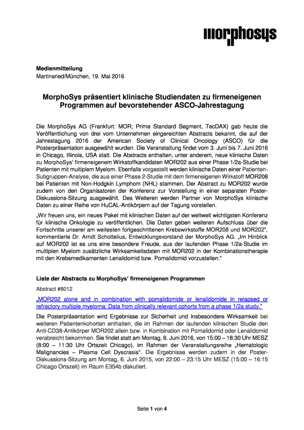 MorphoSys: Klinische Studiendaten zu firmeneigenen Programmen, Seite 1/4, komplettes Dokument unter http://boerse-social.com/static/uploads/file_1079_morphosys_klinische_studiendaten_zu_firmeneigenen_programmen.pdf