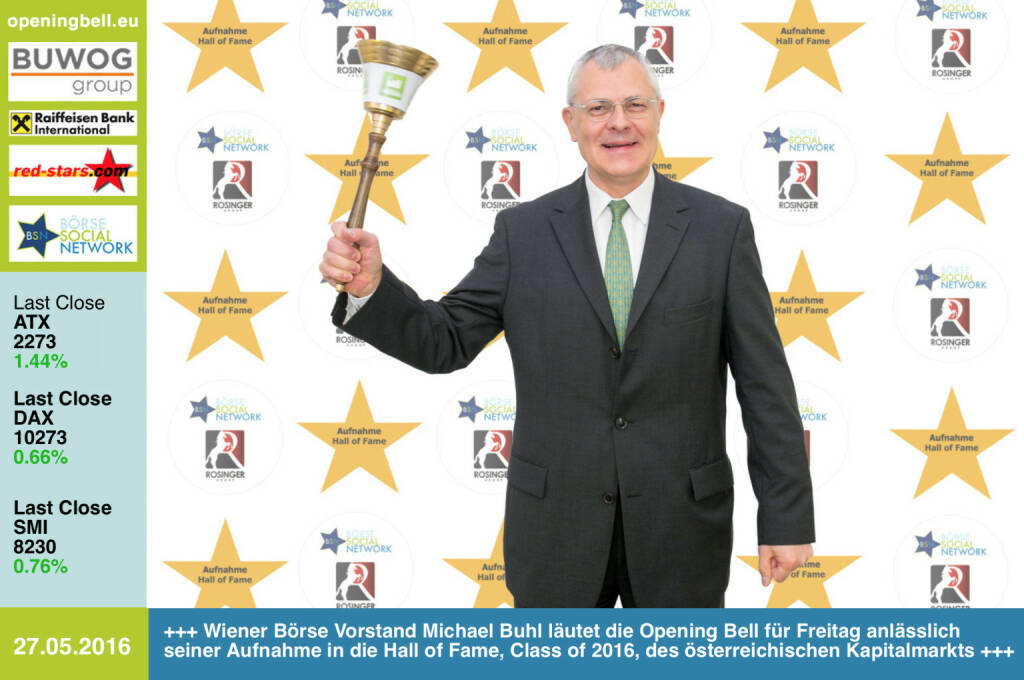 Wiener Börse Vorstand Michael Buhl läutet die Opening Bell für Freitag anlässlich seiner Aufnahme in die Hall of Fame, Class of 2016, des österreichischen Kapitalmarkts. http://www.boerse-social.com/hall-of-fame http://www.openingbell.eu (27.05.2016)