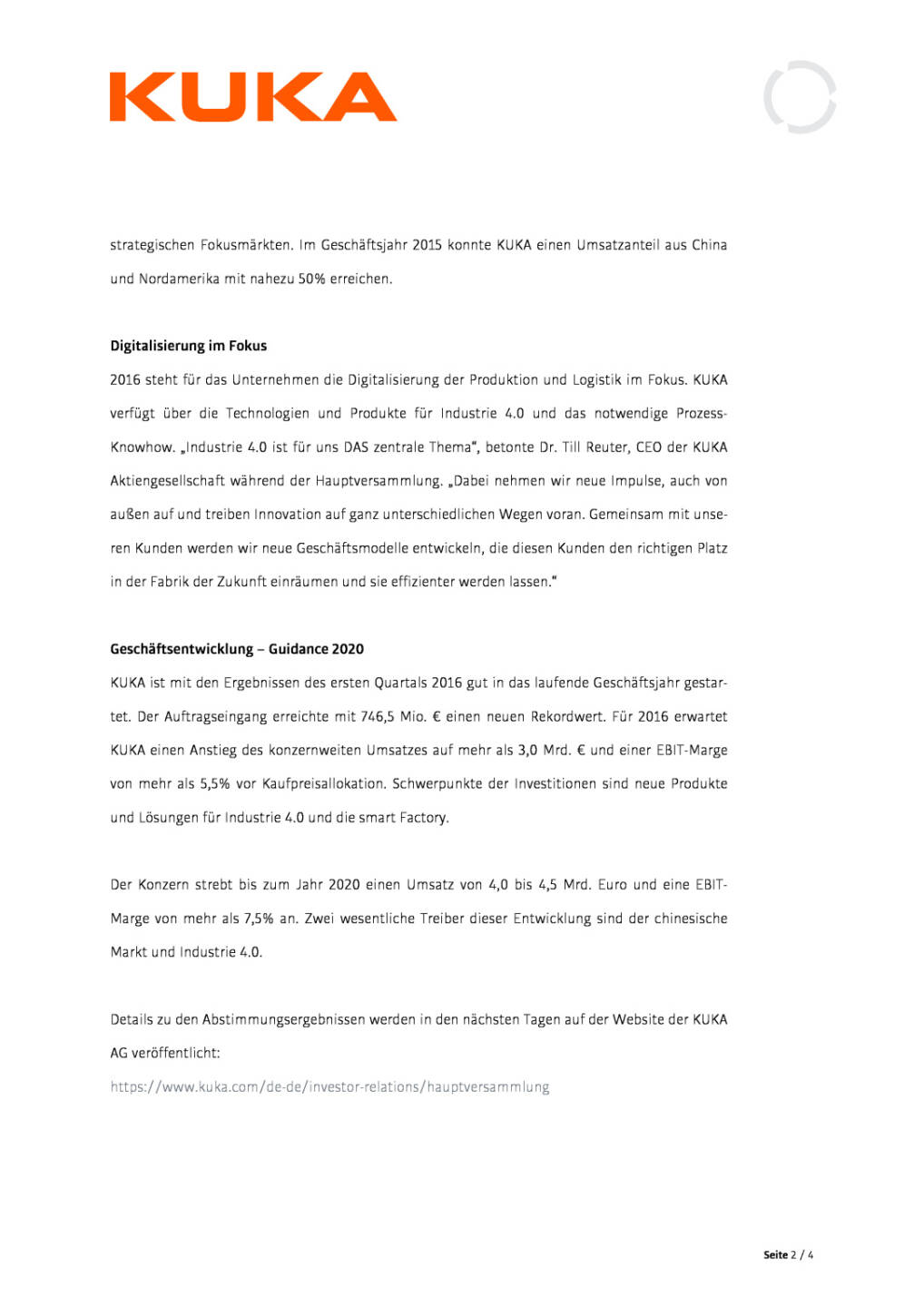 KUKA AG: Hauptversammlung 2016 - Aktionäre entlasten Vorstand und Aufsichtsrat, Seite 2/4, komplettes Dokument unter http://boerse-social.com/static/uploads/file_1125_kuka_ag_hauptversammlung_2016_-_aktionare_entlasten_vorstand_und_aufsichtsrat.pdf