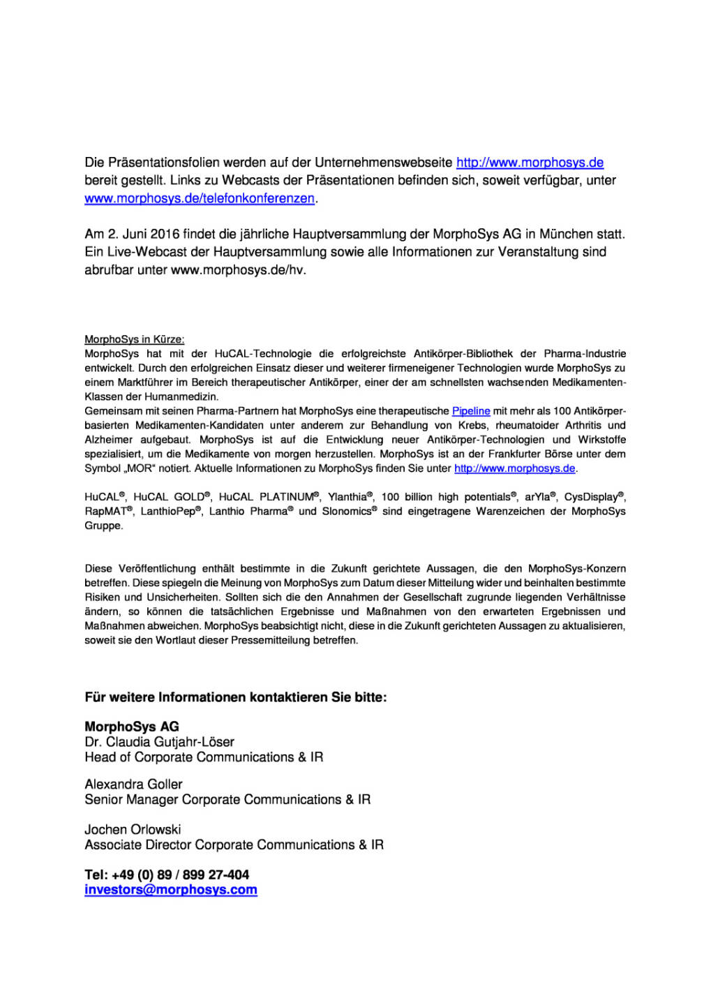 MorphoSys: Konferenzankündigungen, Seite 2/2, komplettes Dokument unter http://boerse-social.com/static/uploads/file_1153_morphosys_konferenzankundigungen.pdf