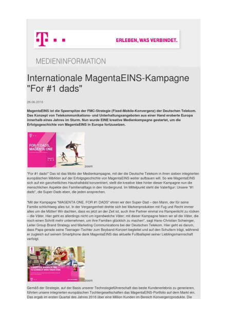 Deutsche Telekom: Internationale MagentaEINS-Kampagne For #1 dads, Seite 1/2, komplettes Dokument unter http://boerse-social.com/static/uploads/file_1286_deutsche_telekom_internationale_magentaeins-kampagne_for_1_dads.pdf (28.06.2016) 