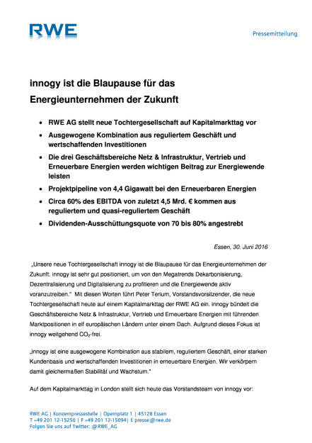 RWE: innogy ist die Blaupause für das Energieunternehme der Zukunft, Seite 1/6, komplettes Dokument unter http://boerse-social.com/static/uploads/file_1305_rwe_innogy_ist_die_blaupause_fur_das_energieunternehme_der_zukunft.pdf (30.06.2016) 