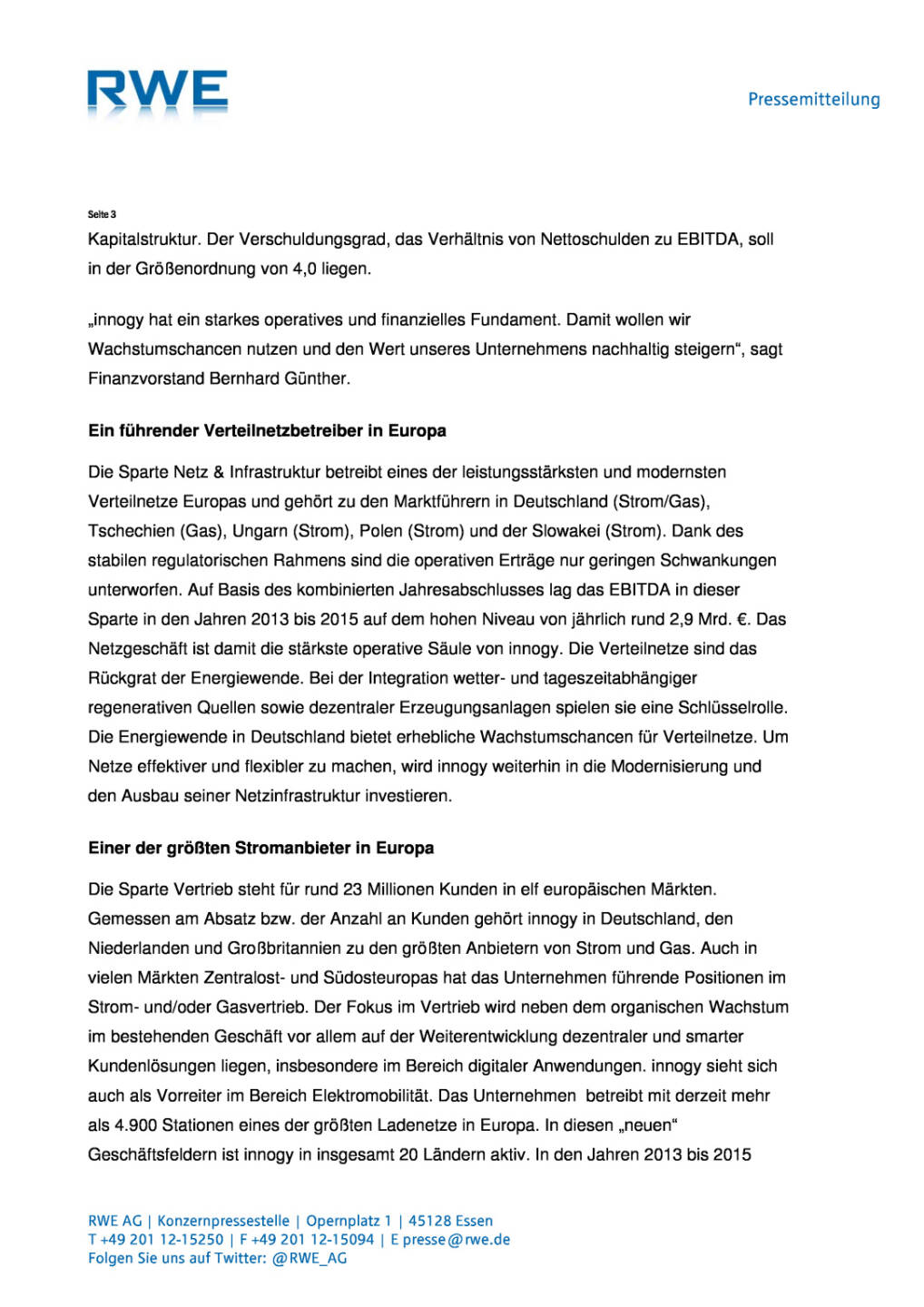 RWE: innogy ist die Blaupause für das Energieunternehme der Zukunft, Seite 3/6, komplettes Dokument unter http://boerse-social.com/static/uploads/file_1305_rwe_innogy_ist_die_blaupause_fur_das_energieunternehme_der_zukunft.pdf