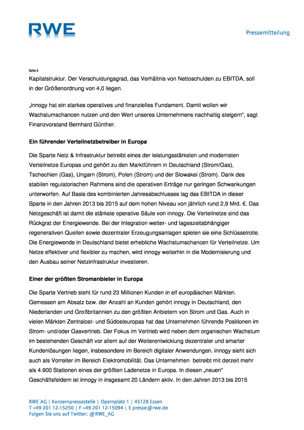 RWE: innogy ist die Blaupause für das Energieunternehme der Zukunft, Seite 3/6, komplettes Dokument unter http://boerse-social.com/static/uploads/file_1305_rwe_innogy_ist_die_blaupause_fur_das_energieunternehme_der_zukunft.pdf