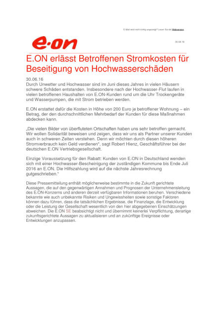 E.ON erlässt Betroffenen Stromkosten für Beseitigung von Hochwasserschäden, Seite 1/1, komplettes Dokument unter http://boerse-social.com/static/uploads/file_1308_eon_erlasst_betroffenen_stromkosten_fur_beseitigung_von_hochwasserschaden.pdf (30.06.2016) 