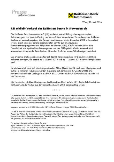 RBI schließt Verkauf der Raiffeisen Banka in Slowenien ab, Seite 1/1, komplettes Dokument unter http://boerse-social.com/static/uploads/file_1311_rbi_schliesst_verkauf_der_raiffeisen_banka_in_slowenien_ab.pdf (30.06.2016) 