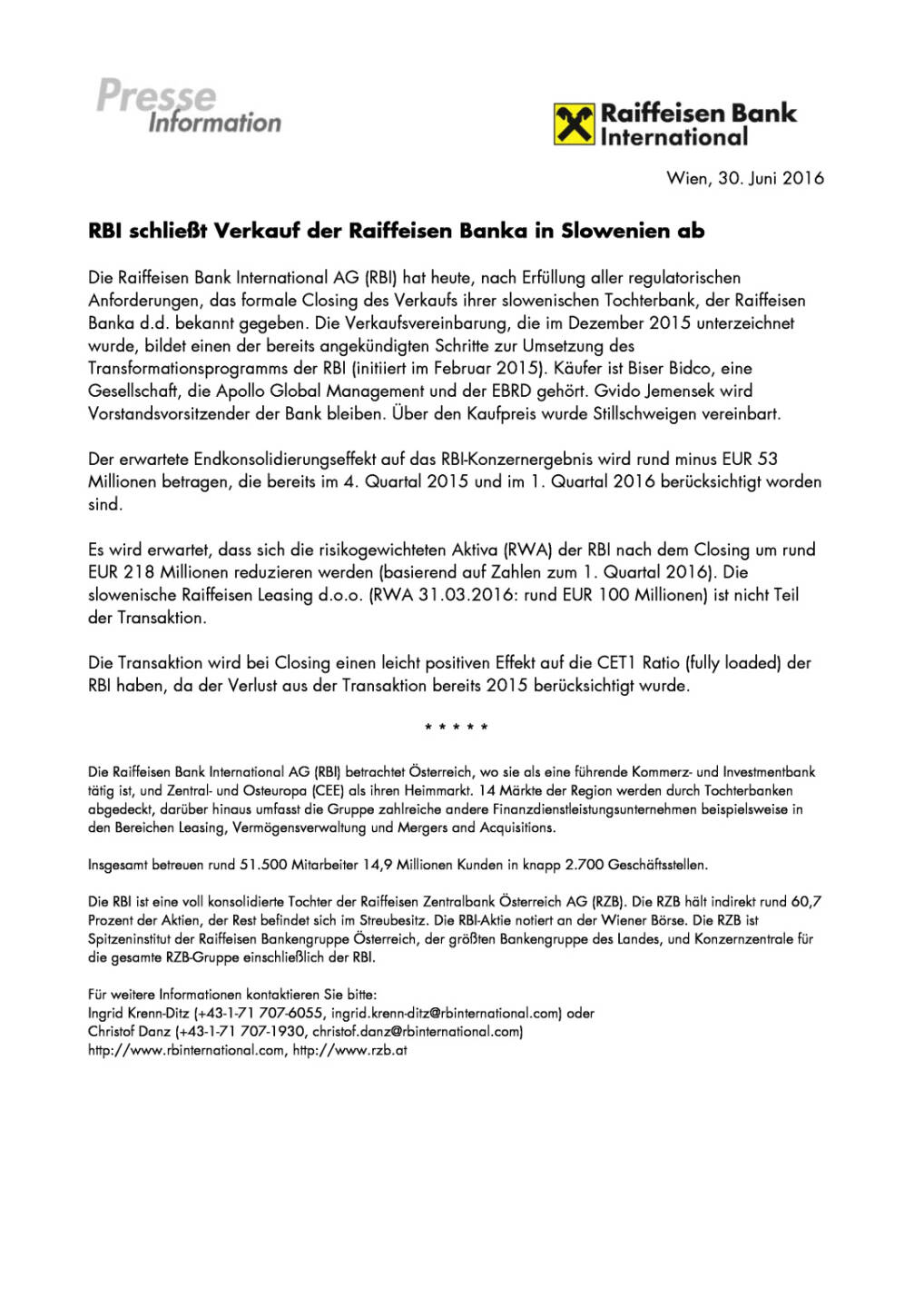 RBI schließt Verkauf der Raiffeisen Banka in Slowenien ab, Seite 1/1, komplettes Dokument unter http://boerse-social.com/static/uploads/file_1311_rbi_schliesst_verkauf_der_raiffeisen_banka_in_slowenien_ab.pdf