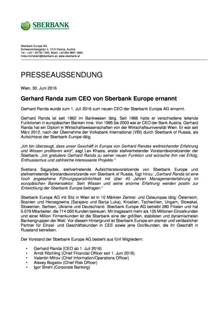 Sberbank: Gerhard Randa neuer CEO von Sberbank Europe, Seite 1/2, komplettes Dokument unter http://boerse-social.com/static/uploads/file_1314_sberbank_gerhard_randa_neuer_ceo_von_sberbank_europe.pdf (30.06.2016) 