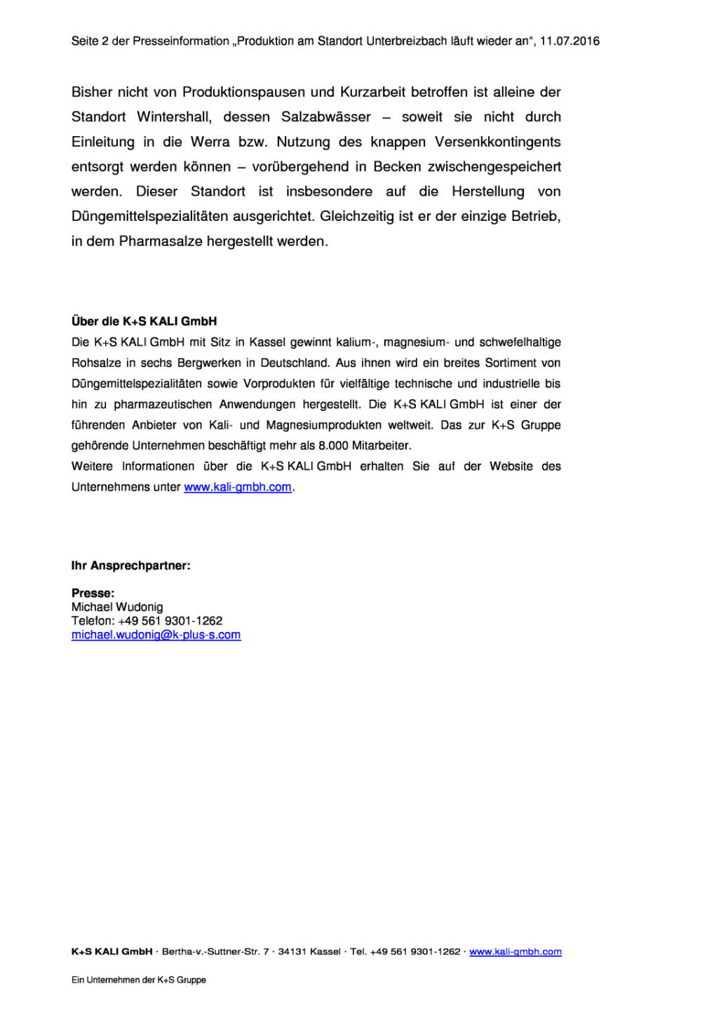 K+S AG: Produktion am Standort Unterbreizbach läuft wieder an, Seite 2/2, komplettes Dokument unter http://boerse-social.com/static/uploads/file_1375_ks_ag_produktion_am_standort_unterbreizbach_lauft_wieder_an.pdf