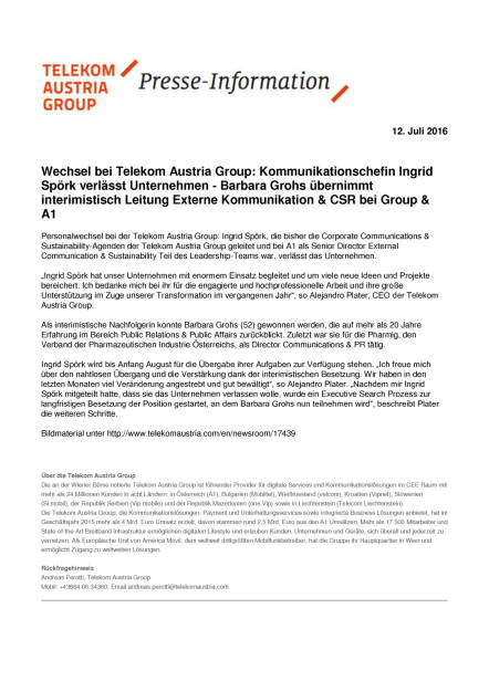 Telekom Austria Group: Kommunikationschefin Ingrid Spörk verlässt Unternehmen, Seite 1/1, komplettes Dokument unter http://boerse-social.com/static/uploads/file_1392_telekom_austria_group_kommunikationschefin_ingrid_spork_verlasst_unternehmen.pdf (12.07.2016) 