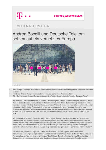 Deutsche Telekom und Andrea Bocelli setzen auf ein vernetztes Europa, Seite 1/2, komplettes Dokument unter http://boerse-social.com/static/uploads/file_1412_deutsche_telekom_und_andrea_bocelli_setzen_auf_ein_vernetztes_europa.pdf (14.07.2016) 