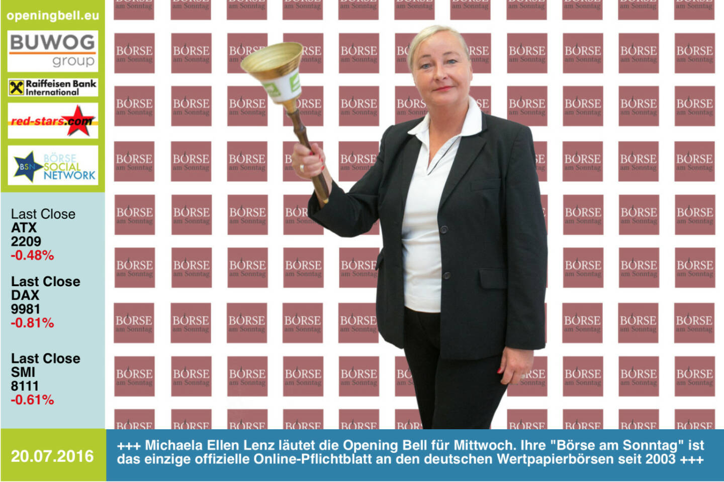 #openingbell am 20.7.: Michaela Ellen Lenz läutet die Opening Bell für Mittwoch. Ihre Börse am Sonntag ist das einzige offizielle Online-Pflichtblatt an den deutschen Wertpapierbörsen seit 2003 http://boerse-am-sonntag.de http://www.openingbell.eu