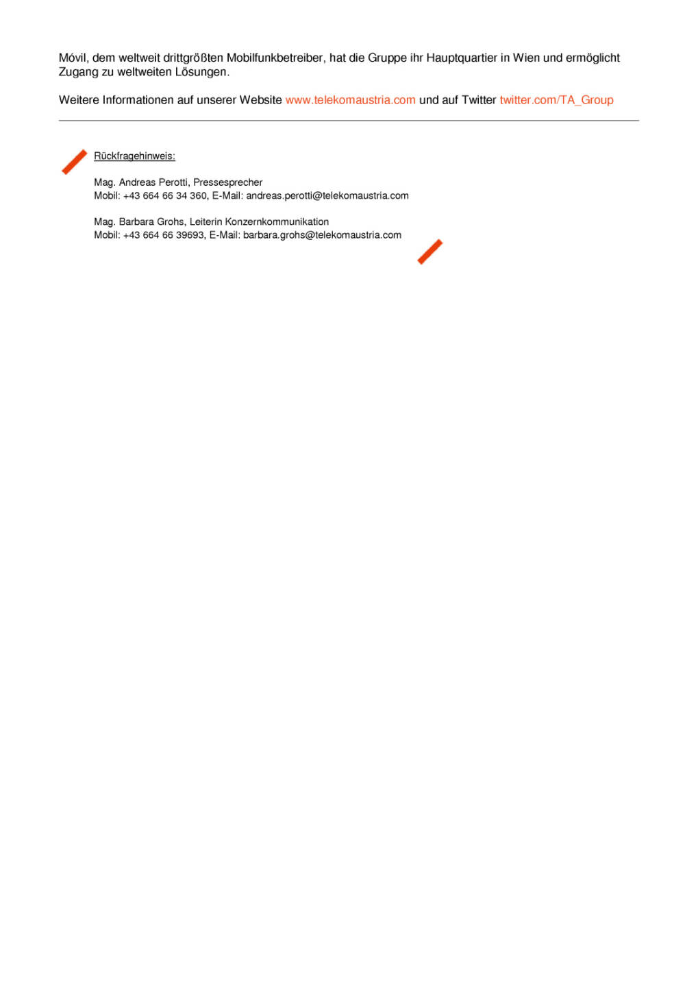 Telekom Austria Group: Halbjahresergebnis über Markterwartungen, Seite 3/3, komplettes Dokument unter http://boerse-social.com/static/uploads/file_1475_telekom_austria_group_halbjahresergebnis_uber_markterwartungen.pdf