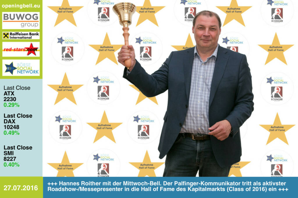 #openingbell am 27.7.: Hannes Roither mit der Opening Bell für Mittwoch. Der Palfinger-Kommunikator tritt als aktivster Roadshow-/Messepresenter in die Hall of Fame des österreichischen Kapitalmarkts (Class of 2016) ein http://www.boerse-social.com/hall-of-fame http://www.palfinger.com (27.07.2016) 