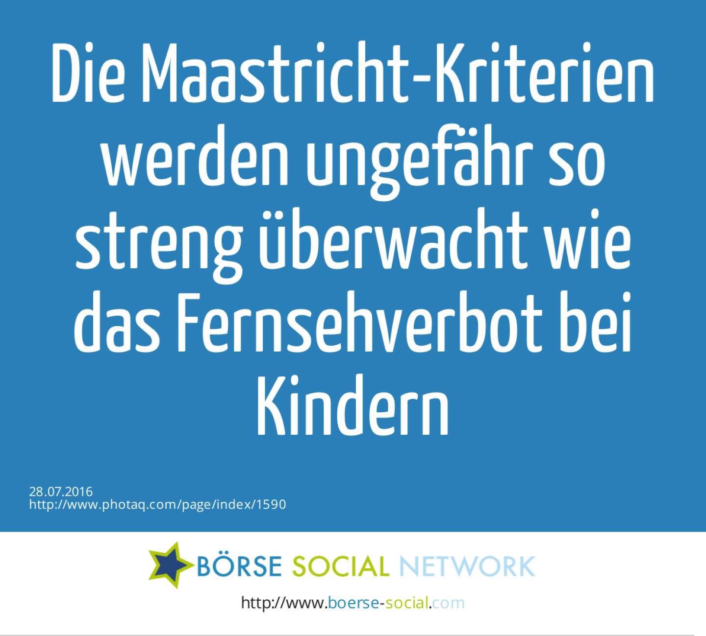 Die Maastricht-Kriterien werden ungefähr so streng überwacht wie das Fernsehverbot bei Kindern 