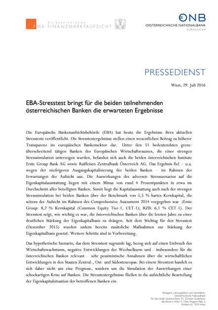 OeNB: Ergebnis EBA Stresstest Erste  Group  Bank  AG  sowie  Raiffeisen  Zentralbank  Österreich  AG, Seite 1/2, komplettes Dokument unter http://boerse-social.com/static/uploads/file_1530_oenb_ergebnis_eba_stresstest_erste_group_bank_ag_sowie_raiffeisen_zentralbank_osterreich_ag.pdf (30.07.2016) 