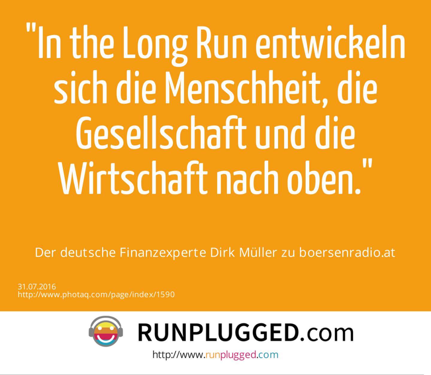 In the Long Run entwickeln sich die Menschheit, die Gesellschaft und die Wirtschaft nach oben.<br><br> Der deutsche Finanzexperte Dirk Müller zu boersenradio.at