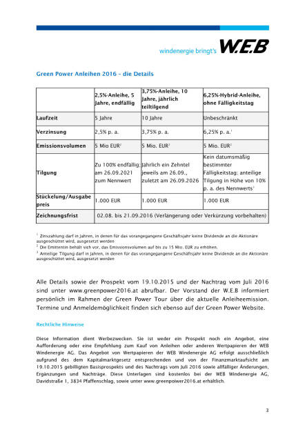 W.E.B emittiert wieder Green Power Anleihen, Seite 3/4, komplettes Dokument unter http://boerse-social.com/static/uploads/file_1533_web_emittiert_wieder_green_power_anleihen.pdf (01.08.2016) 