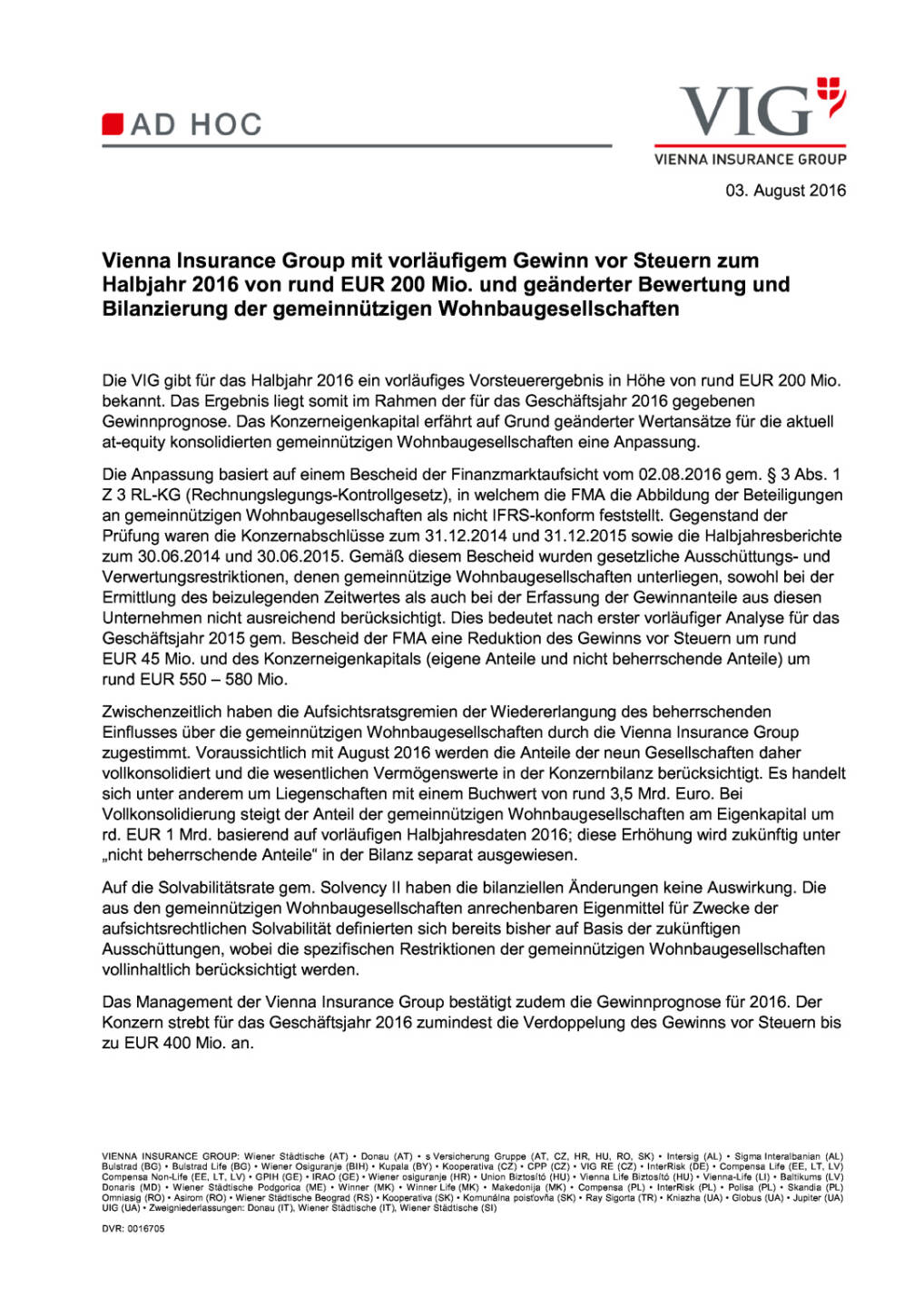 VIG Halbjahresergebnisse, Seite 1/2, komplettes Dokument unter http://boerse-social.com/static/uploads/file_1563_vig_halbjahresergebnisse.pdf