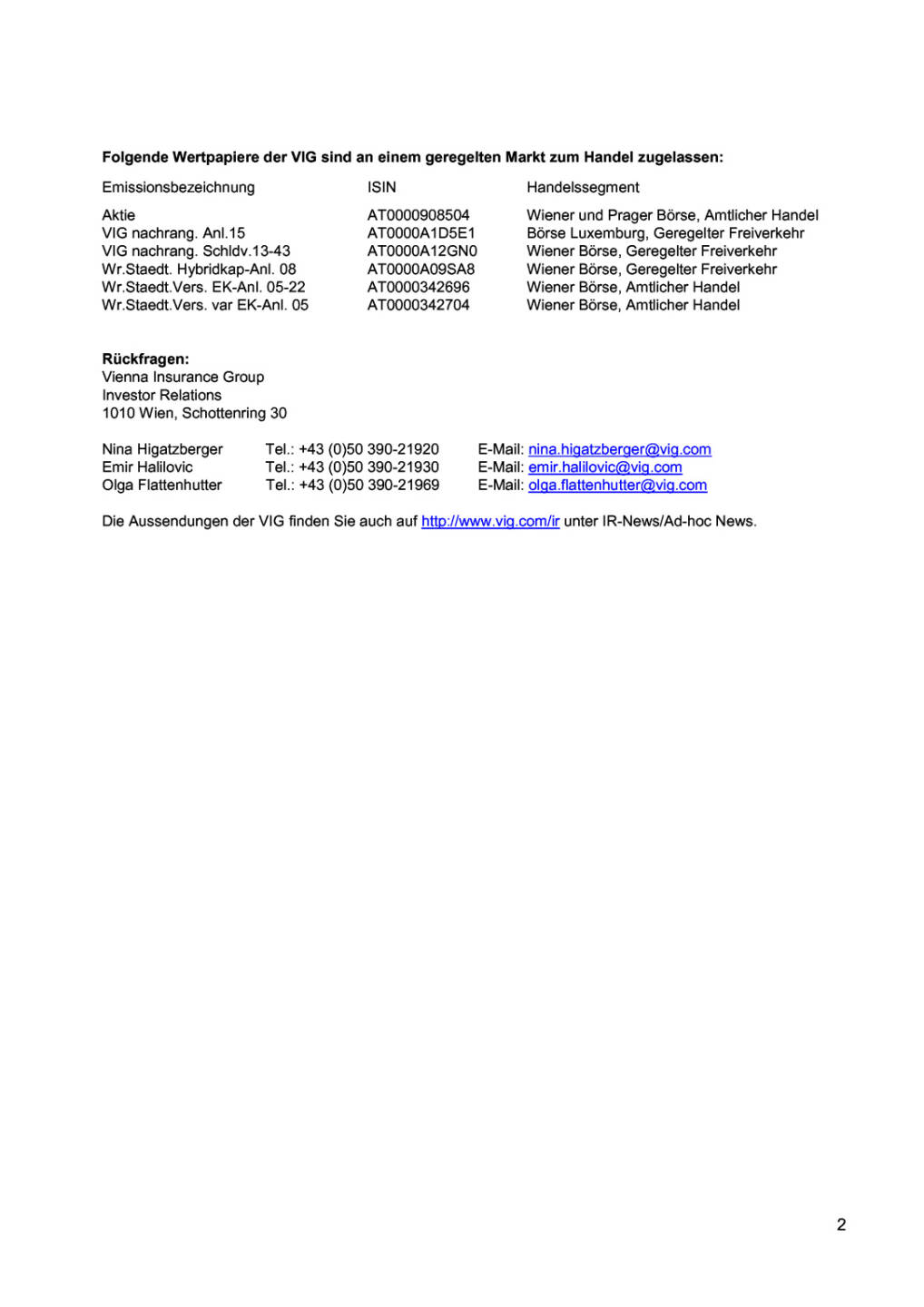 VIG Halbjahresergebnisse, Seite 2/2, komplettes Dokument unter http://boerse-social.com/static/uploads/file_1563_vig_halbjahresergebnisse.pdf