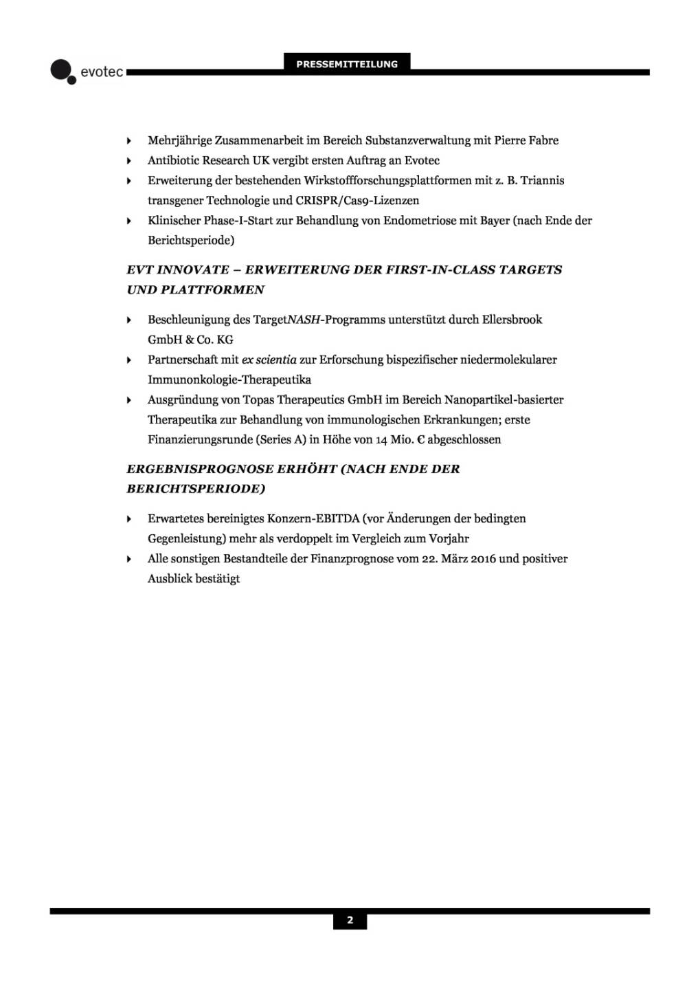 Evotec: 1 Halbjahr 2016, Seite 2/7, komplettes Dokument unter http://boerse-social.com/static/uploads/file_1593_evotec_1_halbjahr_2016.pdf