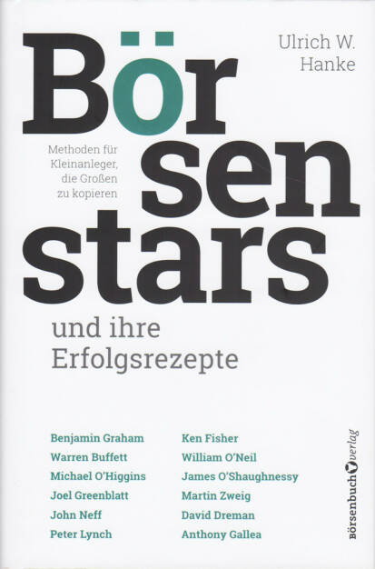 Ulrich W. Hanke - Börsenstars und ihre Erfolgsrezepte: Methoden für Kleinanleger, die Großen zu kopieren - http://boerse-social.com/financebooks/show/ulrich_w_hanke_-_borsenstars_und_ihre_erfolgsrezepte_methoden_fur_kleinanleger_die_grossen_zu_kopieren (18.08.2016) 