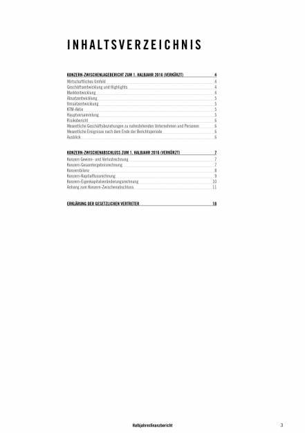 KTM: Halbjahresfinanzbericht 2016, Seite 3/20, komplettes Dokument unter http://boerse-social.com/static/uploads/file_1643_ktm_halbjahresfinanzbericht_2016.pdf (19.08.2016) 