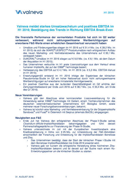 Valneva meldet starkes Umsatzwachstum und positives EBITDA im H1 2016, Seite 1/11, komplettes Dokument unter http://boerse-social.com/static/uploads/file_1690_valneva_meldet_starkes_umsatzwachstum_und_positives_ebitda_im_h1_2016.pdf (31.08.2016) 