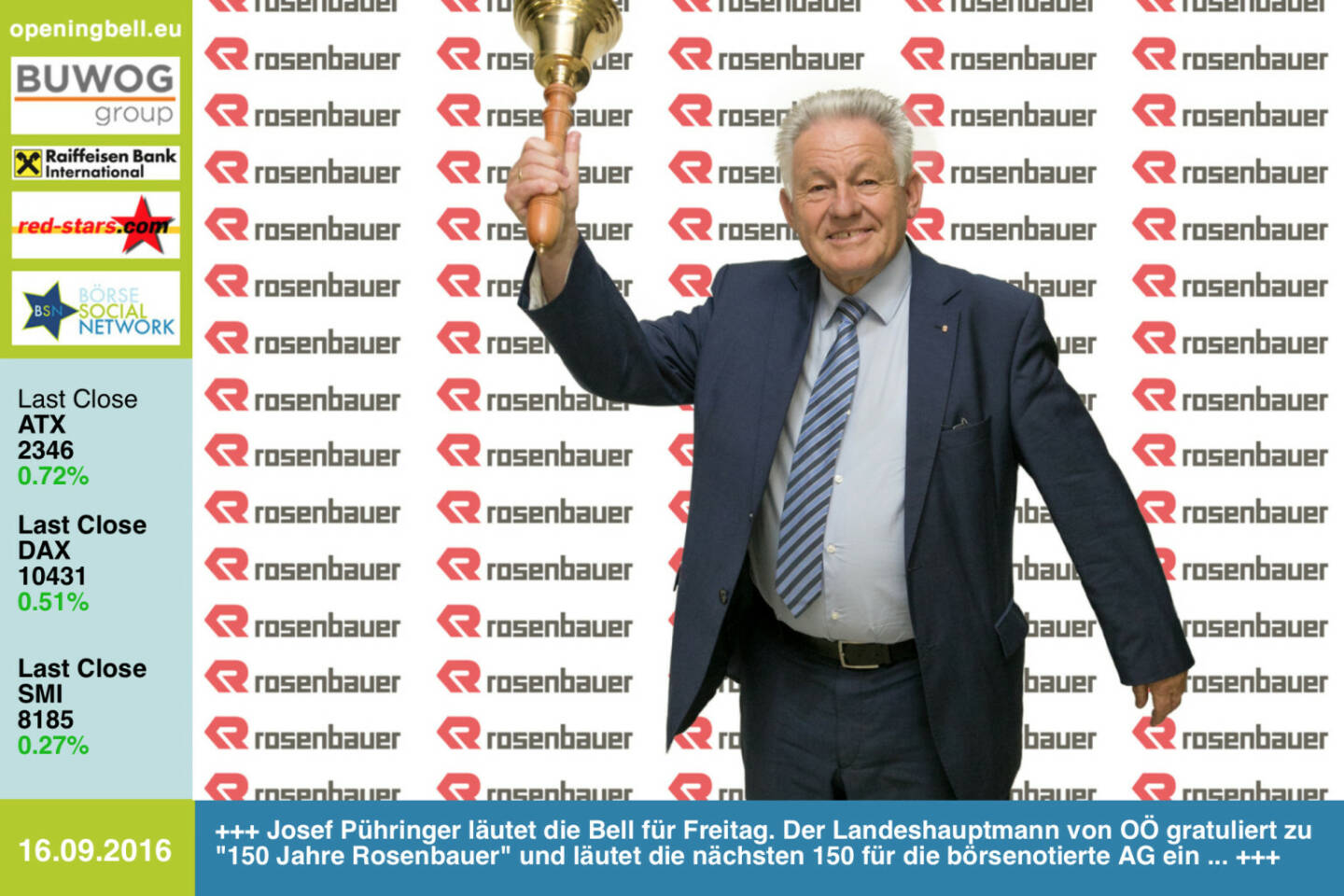 #openingbell am 16.9.: Josef Pühringer läutet die Opening Bell für Freitag. Der Landeshauptmann von Oberösterreich gratuliert zu 150 Jahre Rosenbauer und läutet die nächsten 150 für die börsenotierte AG ein ... Video zum 150er: https://www.youtube.com/watch?v=zm-6QhtbzoQ&feature=youtu.be http://www.rosenbauer.com http://www.openingbell.eu