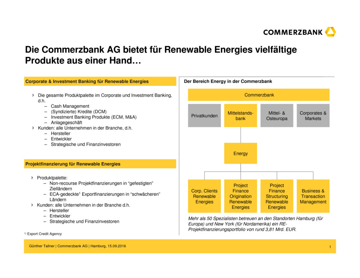 Commerzbank: WindEnergy Hamburg 2016, Seite 2/8, komplettes Dokument unter http://boerse-social.com/static/uploads/file_1809_commerzbank_windenergy_hamburg_2016.pdf