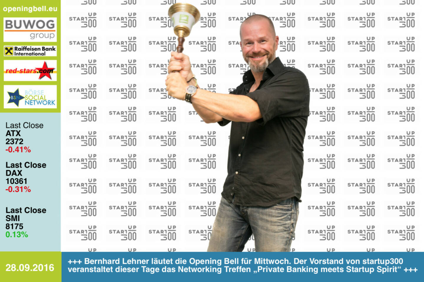 #openingbell am 28.9.: Bernhard Lehner läutet die Opening Bell für Mittwoch. Der Vorstand von startup300 veranstaltet dieser Tage das Networking Treffen  „Private Banking meets Startup Spirit“ http://startup300.at http://www.openingbell.eu