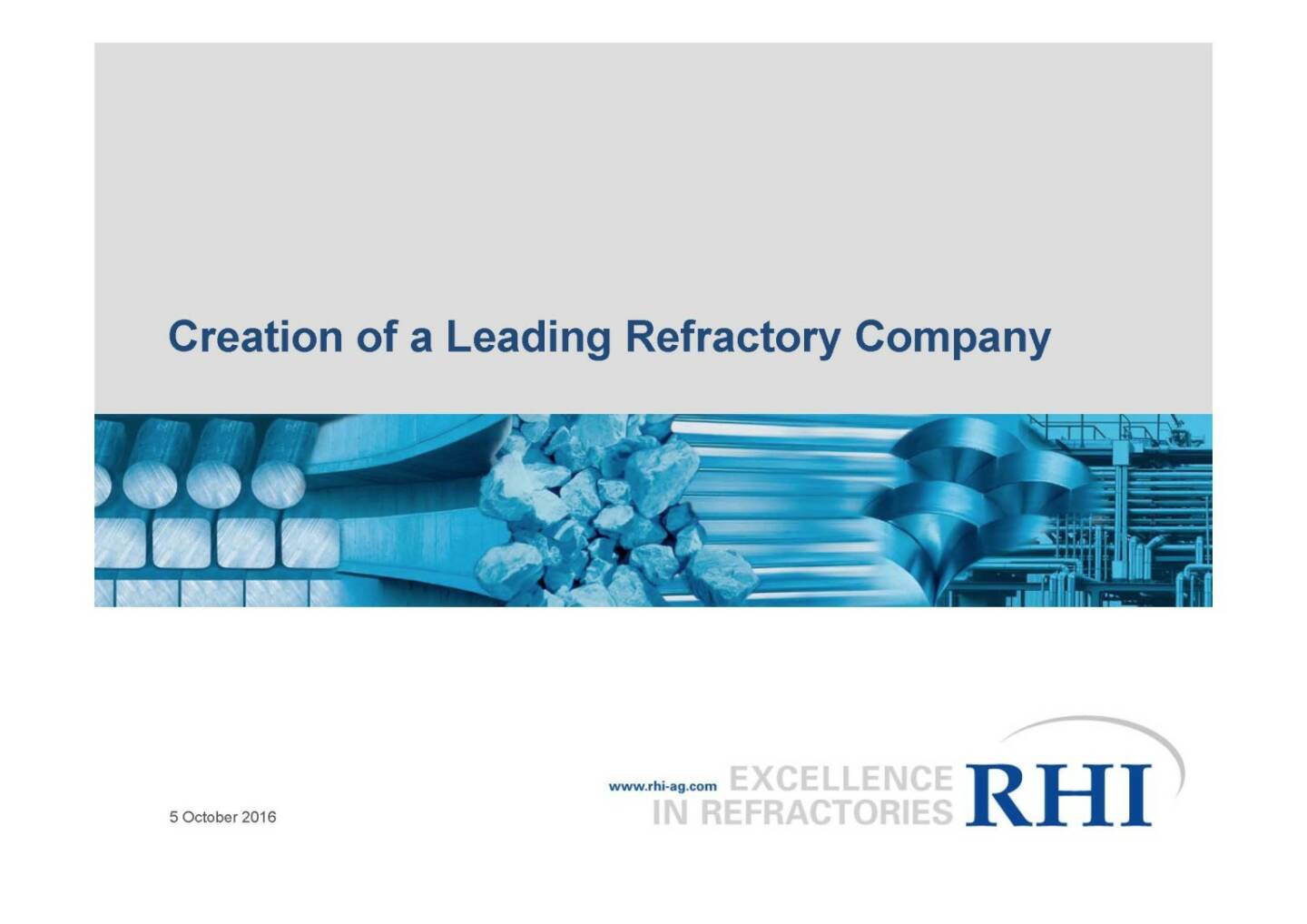 RHI - Creation of a Leading Refractory Company