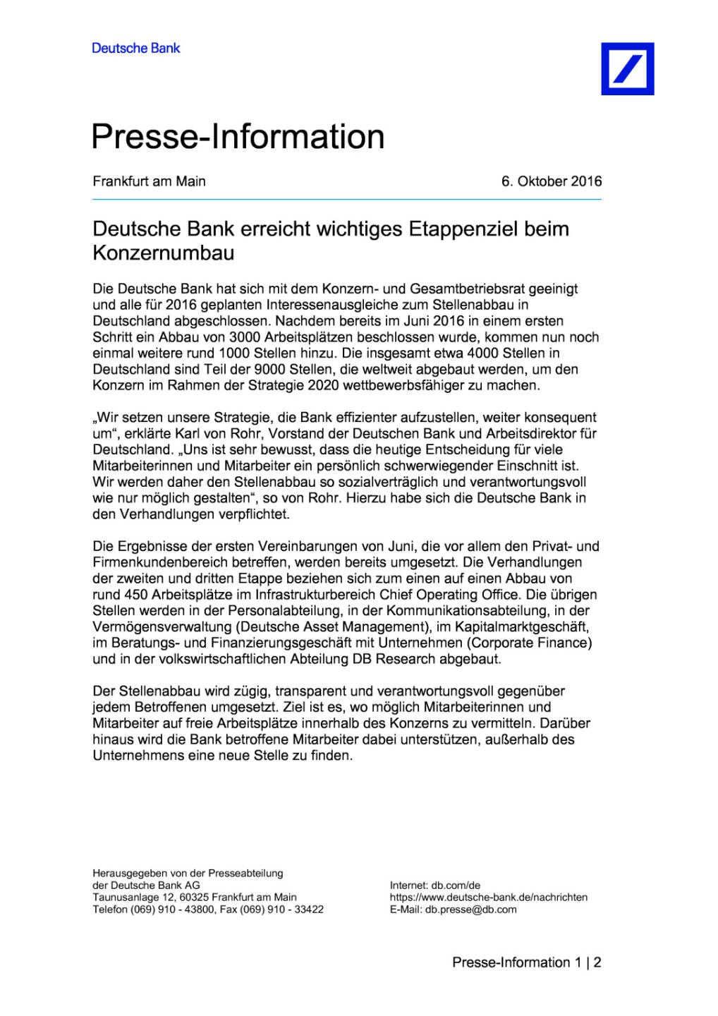 Deutsche Bank: Etappenziel bei Konzernumbau, Seite 1/2, komplettes Dokument unter http://boerse-social.com/static/uploads/file_1881_deutsche_bank_etappenziel_bei_konzernumbau.pdf