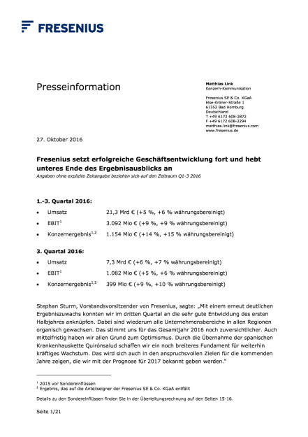 Fresenius setzt erfolgreiche Geschäftsentwicklung fort, Seite 1/21, komplettes Dokument unter http://boerse-social.com/static/uploads/file_1938_fresenius_setzt_erfolgreiche_geschaftsentwicklung_fort.pdf (27.10.2016) 