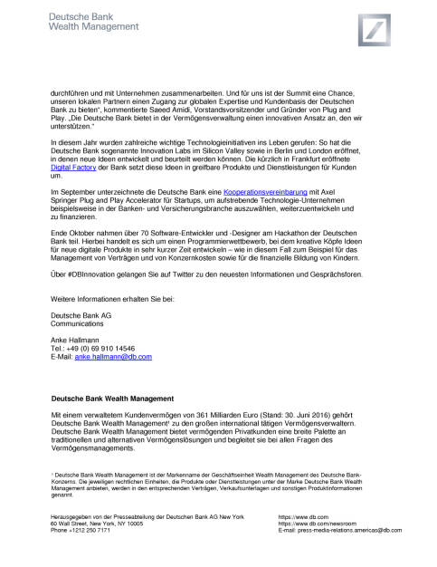 Deutsche Bank eröffnet Wealth Innovation Summit in Silicon Valley, Seite 2/2, komplettes Dokument unter http://boerse-social.com/static/uploads/file_1970_deutsche_bank_eroffnet_wealth_innovation_summit_in_silicon_valley.pdf (10.11.2016) 