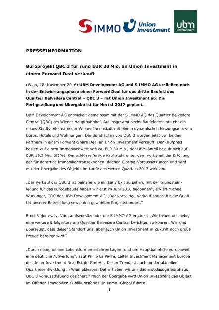 UBM/S Immo: Büroprojekt QBC 3 für rund EUR 30 Mio. an Union Investment in einem Forward Deal verkauft, Seite 1/4, komplettes Dokument unter http://boerse-social.com/static/uploads/file_1985_ubms_immo_bueroprojekt_qbc_3_fur_rund_eur_30_mio_an_union_investment_in_einem_forward_deal_verkauft.pdf (18.11.2016) 