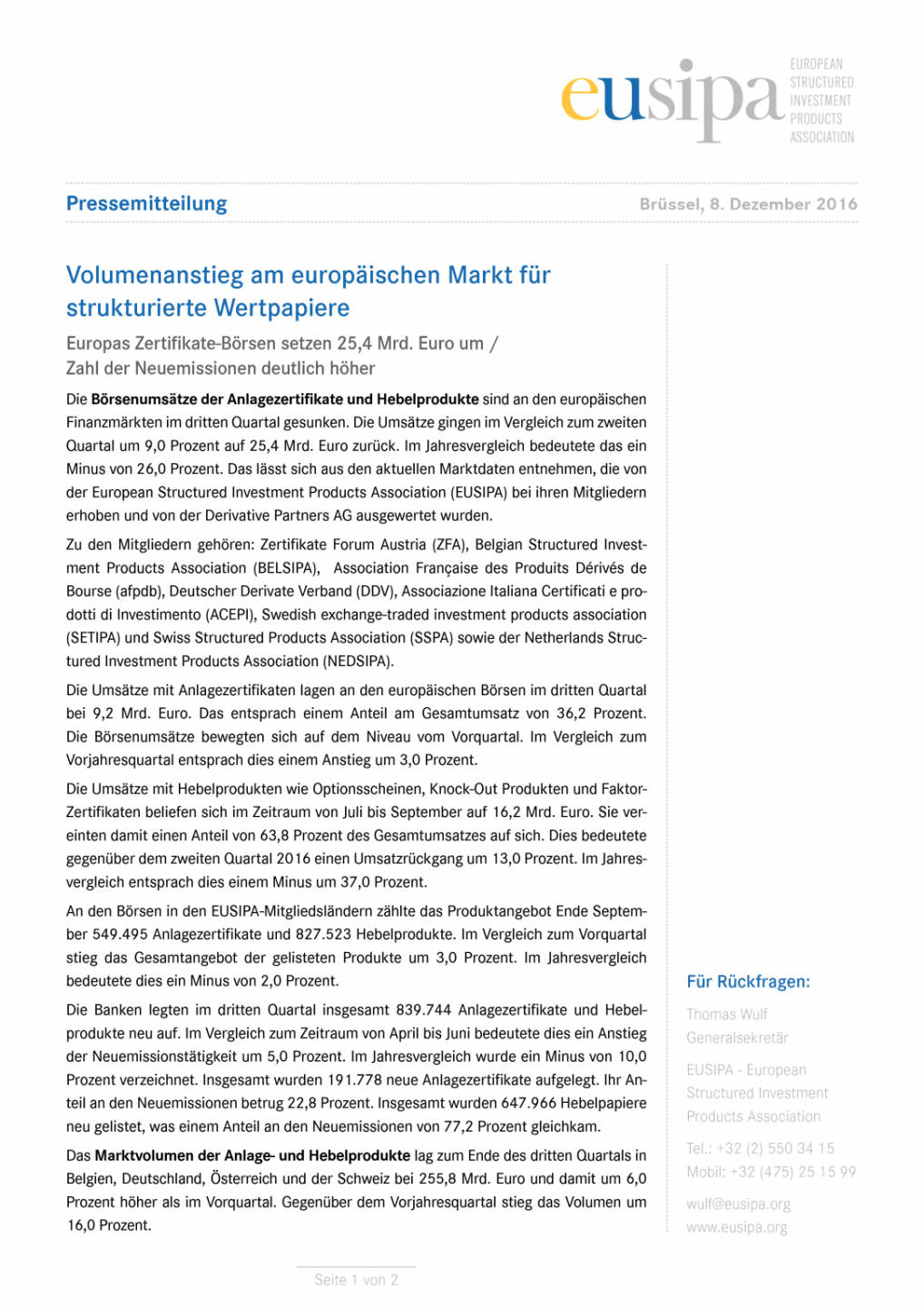 Volumenanstieg am europäischen Markt für strukturierte Wertpapiere, Seite 1/2, komplettes Dokument unter http://boerse-social.com/static/uploads/file_2009_eusipa_q3.pdf