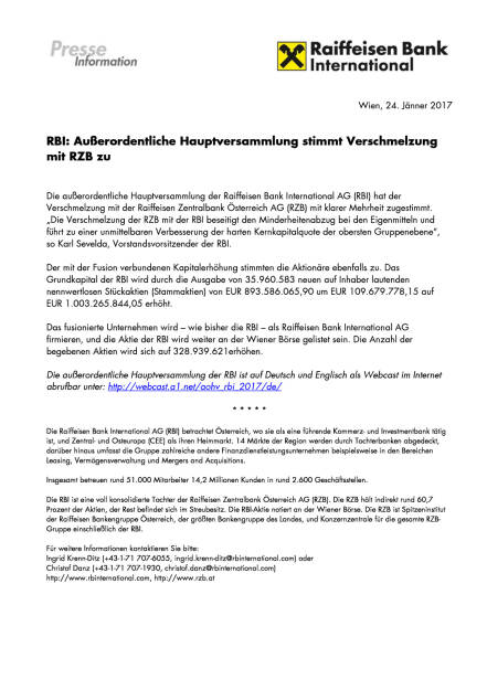 RBI: Außerordentliche Hauptversammlung stimmt Verschmelzung mit RZB zu, Seite 1/1, komplettes Dokument unter http://boerse-social.com/static/uploads/file_2073_rbi_ausserordentliche_hauptversammlung_stimmt_verschmelzung_mit_rzb_zu.pdf (24.01.2017) 