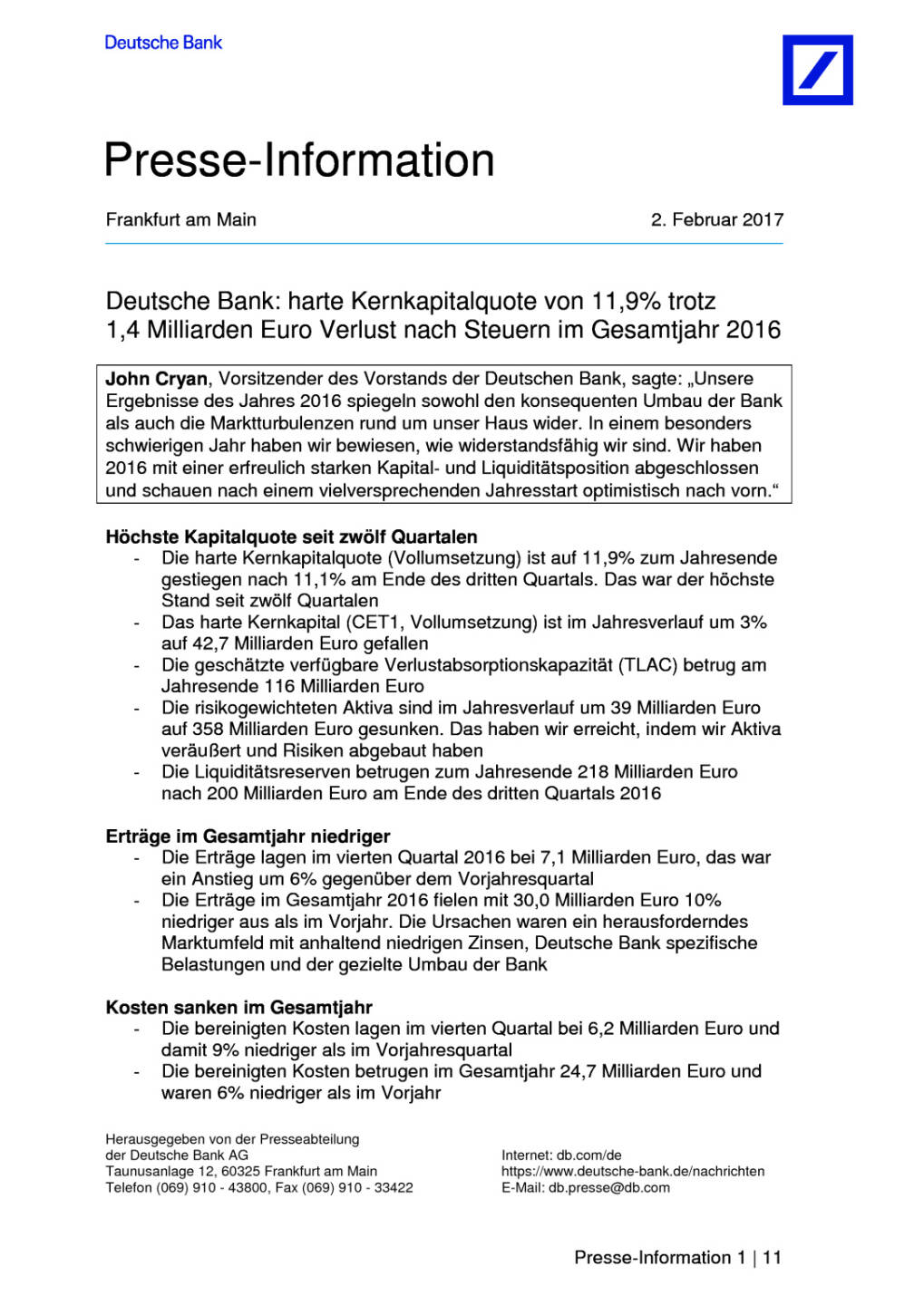 Deutsche Bank: 11,9 Prozent harte Kapitalquote trotz 1,4 Milliarden Euro Verlust, Seite 1/11, komplettes Dokument unter http://boerse-social.com/static/uploads/file_2090_deutsche_bank_119_prozent_harte_kapitalquote_trotz_14_milliarden_euro_verlust.pdf