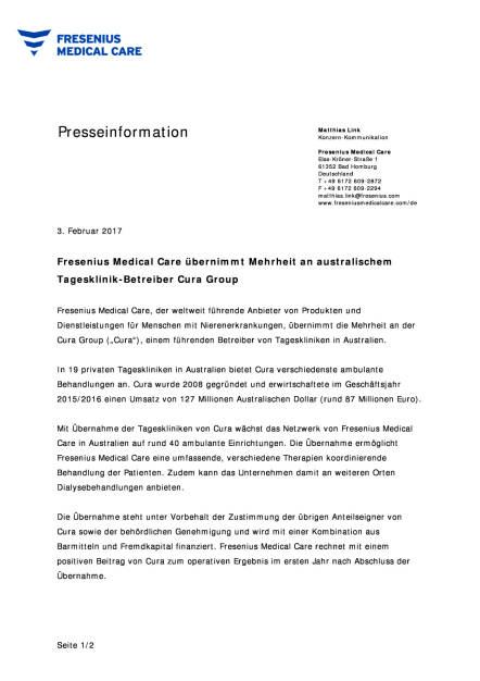 Fresenius Medical Care übernimmt Mehrheit an australischem Tagesklinik-Betreiber Cura Group, Seite 1/2, komplettes Dokument unter http://boerse-social.com/static/uploads/file_2094_fresenius_medical_care_ubernimmt_mehrheit_an_australischem_tagesklinik-betreiber_cura_group.pdf (03.02.2017) 