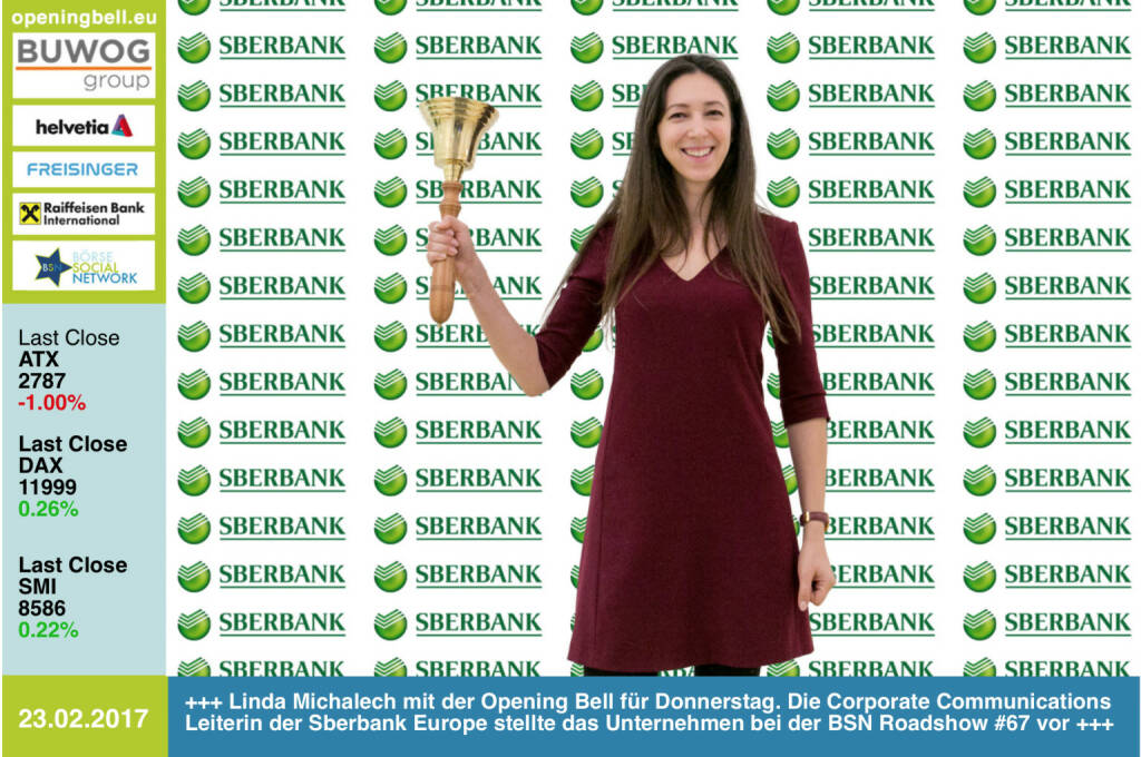 #openingbell am 23.2.: Linda Michalech läutet die Opening Bell für Donnerstag. Die Corporate Communications Leiterin der Sberbank Europe stellte das Unternehmen bei der BSN Roadshow #67 vor https://www.sberbank.at http://www.photaq.com/page/index/2985 https://www.facebook.com/groups/GeldanlageNetwork/ (23.02.2017) 