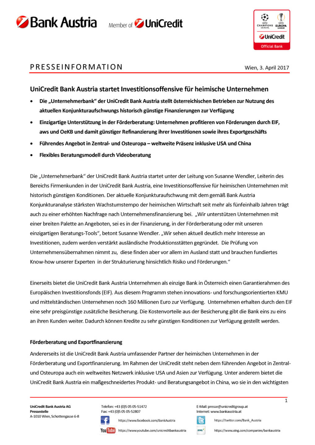 UniCredit Bank Austria startet Investitionsoffensive für heimische Unternehmen, Seite 1/2, komplettes Dokument unter http://boerse-social.com/static/uploads/file_2191_unicredit_bank_austria_startet_investitionsoffensive_fur_heimische_unternehmen.pdf