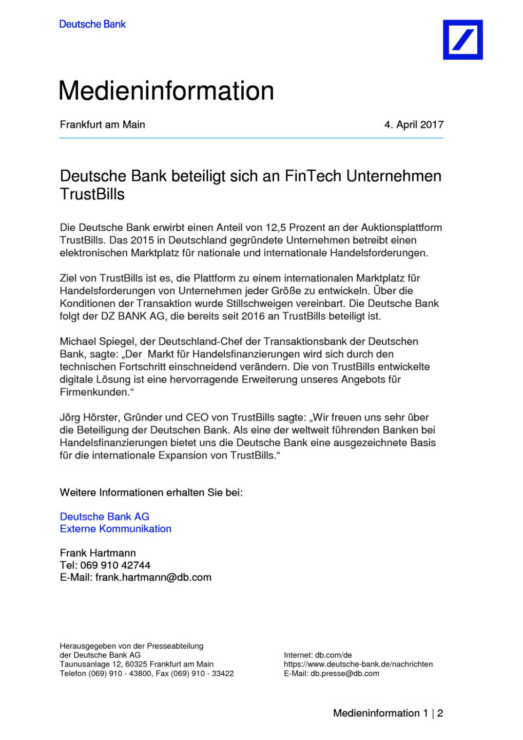 Deutsche Bank beteiligt sich an FinTech Unternehmen TrustBills, Seite 1/2, komplettes Dokument unter http://boerse-social.com/static/uploads/file_2196_deutsche_bank_beteiligt_sich_an_fintech_unternehmen_trustbills.pdf