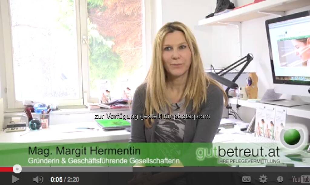 Margit Hermentin - Geschäftsführende Gesellschafterin und  Ansprechpartnerin für die zu Betreuenden und deren Angehörige.
Weiter verantwortlich für die Kontakte zu unseren Partnern wie z.B. Krankenhäuser, Ärzte, Pflegeheime, etc. http://www.gutbetreut.at/ueber_uns/videos  (15.05.2013) 