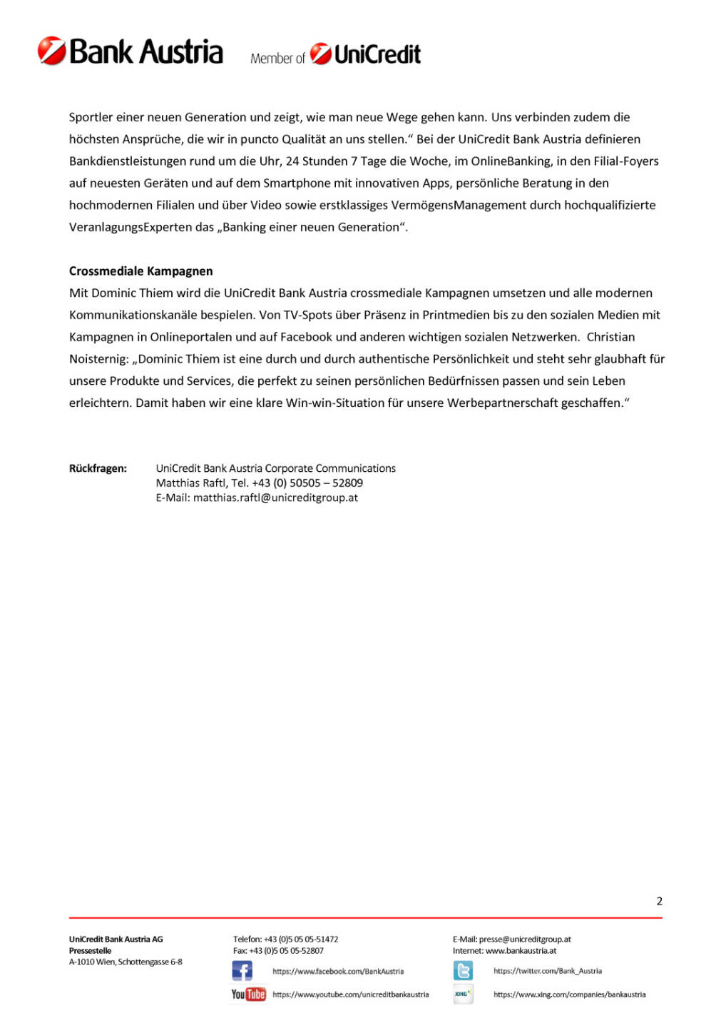 UniCredit Bank Austria verpflichtet Dominic Thiem als neuen Markenbotschafter, Seite 2/2, komplettes Dokument unter http://boerse-social.com/static/uploads/file_2230_unicredit_bank_austria_verpflichtet_dominic_thiem_als_neuen_markenbotschafter.pdf