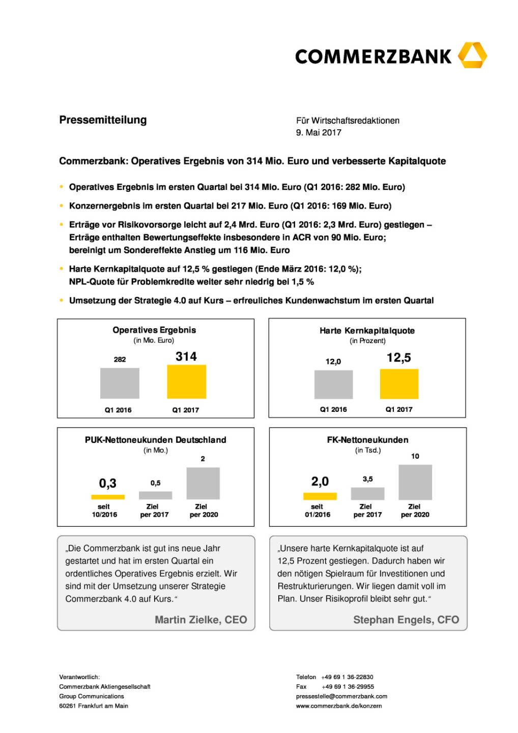 Commerzbank: Operatives Ergebnis von 314 Mio. Euro und verbesserte Kapitalquote , Seite 1/7, komplettes Dokument unter http://boerse-social.com/static/uploads/file_2243_commerzbank_operatives_ergebnis_von_314_mio_euro_und_verbesserte_kapitalquote.pdf