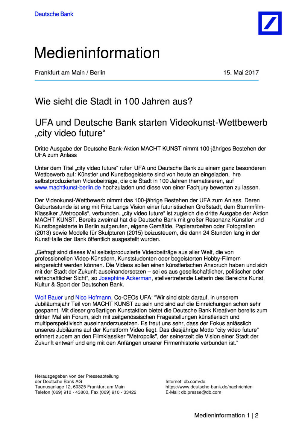 UFA und Deutsche Bank starten Videokunst-Wettbewerb „city video future“, Seite 1/2, komplettes Dokument unter http://boerse-social.com/static/uploads/file_2254_ufa_und_deutsche_bank_starten_videokunst-wettbewerb_city_video_future.pdf