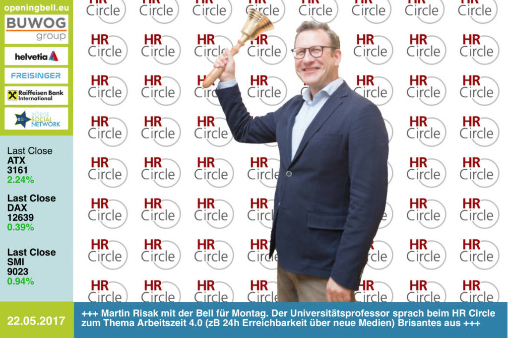 #openingbell am 22.5.: Martin Risak mit der Opening Bell für Montag. Der Universitätsprofessor sprach beim HR Circle zum Thema Arbeitszeit 4.0 Brisantes aus: (Vermeintlich) selbstbestimmte Arbeitszeitgestaltung, Dauerreichbarkeit, Home-office und mobile working http://www.hrcircle.at https://www.facebook.com/groups/GeldanlageNetwork/ (22.05.2017) 